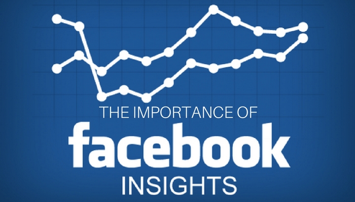 The Importance Of Facebook Insights