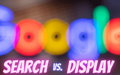 Search vs Display – What Should You Put Your Dollars Towards In 2022?